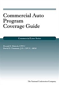Commercial Auto Program Coverage Guide (Commercial Lines) (Paperback)