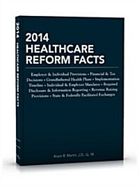 2014 Healthcare Reform Facts (Paperback)