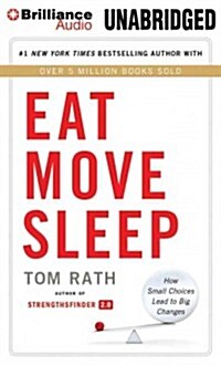 Eat Move Sleep: How Small Choices Lead to Big Changes (Audio CD)