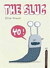 The Slug: The Disgusting Critters Series (Hardcover)