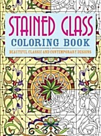 Stained Glass Coloring Book: Beautiful Classic and Contemporary Designs (Paperback)