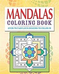 Mandala Coloring Book: Over 70 Fabulous Designs to Color in (Paperback)