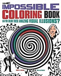 The Impossible Coloring Book: Can You Color These Amazing Visual Illusions? (Paperback)
