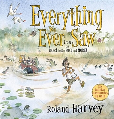 Everything We Ever Saw: From the Beach to the Bush and More! (Hardcover)