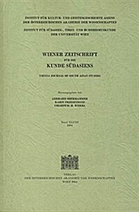 Wiener Zeitschrift Fur Die Kunde Sudasiens Und Archiv Fur Indische Philosophie: Vienna Journal of South Asian Studies (Paperback)