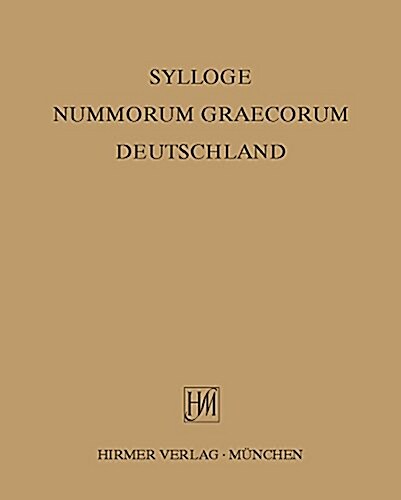 Sylloge Nummorum Graecorum Deutschland: Staatliche Muenzsammlung Muenchen 10/11 Heft (Paperback)