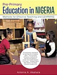 Pre-Primary Education in Nigeria: Methods for Effective Teaching and Learning (Paperback)