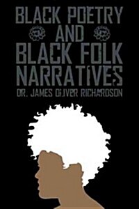 Black Poetry and Black Folk Narratives (Paperback)