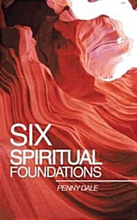 Six Spiritual Foundations (Paperback)