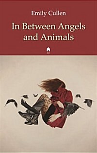 In Between Angels and Animals (Paperback)