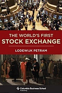 The Worlds First Stock Exchange (Hardcover)