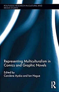 Representing Multiculturalism in Comics and Graphic Novels (Hardcover)