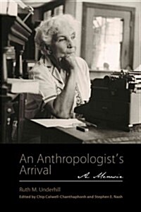 An Anthropologists Arrival (Paperback)
