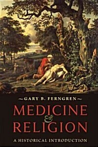 Medicine and Religion: A Historical Introduction (Paperback)