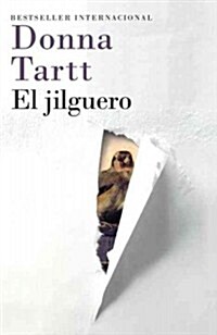 El Jilguero / The Goldfinch: (The Goldfinch--Spanish-Language Edition) (Paperback)