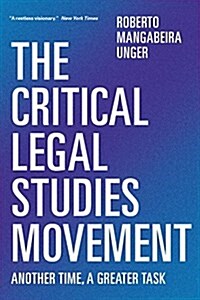 The Critical Legal Studies Movement : Another Time, a Greater Task (Paperback)