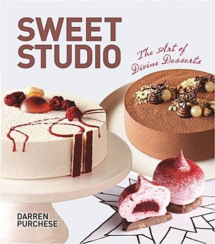 Sweet Studio: The Art of Divine Desserts (Hardcover)