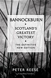 Bannockburn : Scotlands Greatest Victory (Paperback, Main - Re-issue)