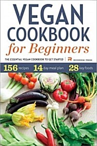 [중고] Vegan Cookbook for Beginners: The Essential Vegan Cookbook to Get Started (Paperback)