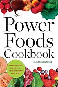 Power Foods Cookbook: Power Food Recipes for a Healthy Brain and Body (Paperback)