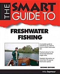 The Smart Guide to Freshwater Fishing (Paperback, 2)