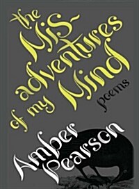 The Misadventures of My Mind (Paperback)