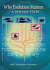 Why Evolution Matters: a Jewish View (Hardcover)