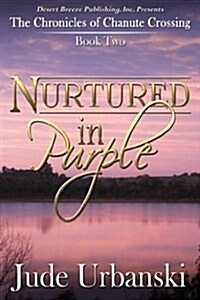 Nurtured in Purple (Paperback)