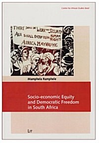 Socio-Economic Equity and Democratic Freedom in South Africa, 8 (Paperback)