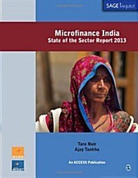 Microfinance India: State of the Sector Report (Paperback, 2013)