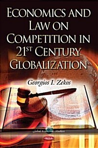 Economics & Law on Competition in 21st Century Globalization (Paperback, UK)