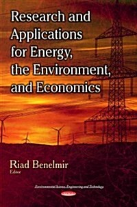 Research and Applications for Energy, the Environment, and Economics (Paperback, UK)