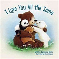I Love You All the Same (Board Books)