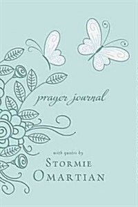 Prayer Journal: With Quotes by Stormie Omartian (Imitation Leather)