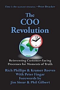 The Coo Revolution: Reinventing Customer-Facing Processes for Moments of Truth (Paperback)