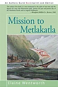 Mission to Metlakatla (Paperback)