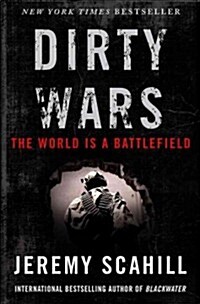 Dirty Wars: The World Is a Battlefield (Paperback)