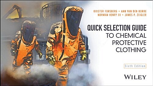 Quick Selection Guide to Chemical Protective Clothing (Spiral, 6, Updated)