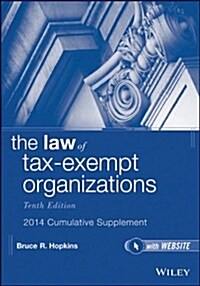 The Law of Tax-Exempt Organizations, 10th Edition 2014 Cumulative Supplement (Paperback, 10, Revised)