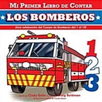 Mi Primer Libro de Contar: Los Bomberos = Firefighters (Board Books)