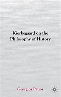 Kierkegaard on the Philosophy of History (Hardcover)