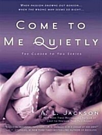 Come to Me Quietly (Audio CD)