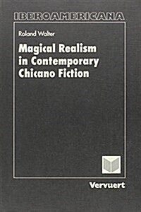 Magical realism in contemporary Chicano fiction (Paperback)