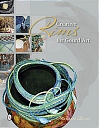 Creative Rims for Gourd Art (Paperback)