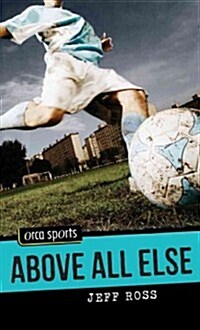 Above All Else (Paperback)