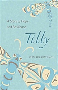 Tilly: A Story of Hope and Resilience (Paperback)