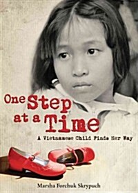 One Step at a Time: A Vietnamese Child Finds Her Way (Paperback)