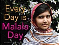 Every Day Is Malala Day (Hardcover)