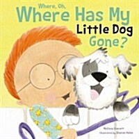 Where, Oh, Where Has My Little Dog Gone? (Board Books)