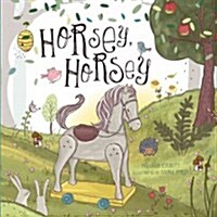 Horsey, Horsey (Board Books)